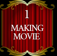 1.MAKING MOVIE